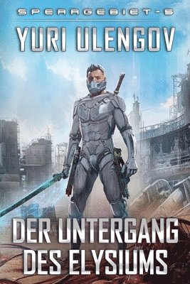 bokomslag Untergang des Elysiums (Sperrgebiet Buch 5)