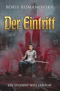 bokomslag Der Eintritt (Ein Student will leben Band 1)