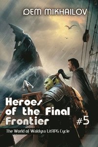 bokomslag Heroes of the Final Frontier (Book #5)