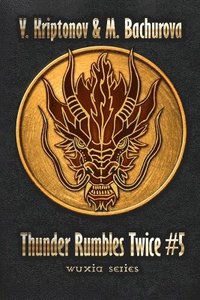 bokomslag Thunder Rumbles Twice (Wuxia Series Book #5)