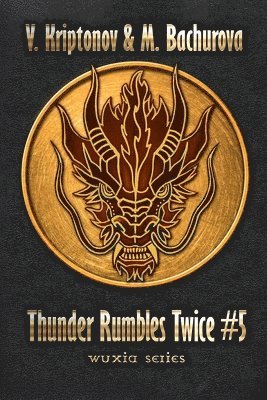 bokomslag Thunder Rumbles Twice (Wuxia Series Book #5)