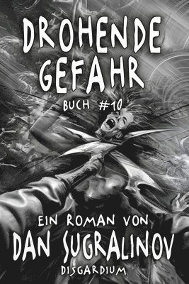 bokomslag Drohende Gefahr (Disgardium Buch #10)