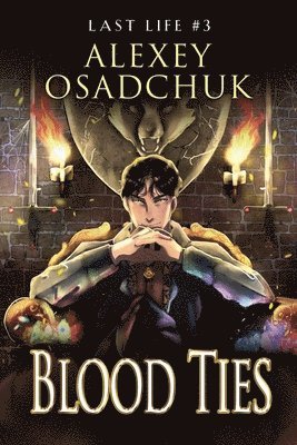 Blood Ties (Last Life Book #3) 1