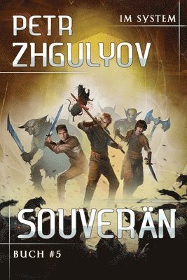 Petr Zhgulyov - Souverän (Im System Buch #5), Häftad