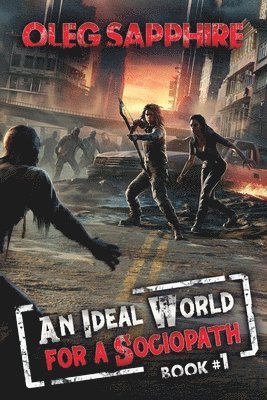 Oleg Sapphire - Ideal World for a Sociopath (Book 1), Häftad