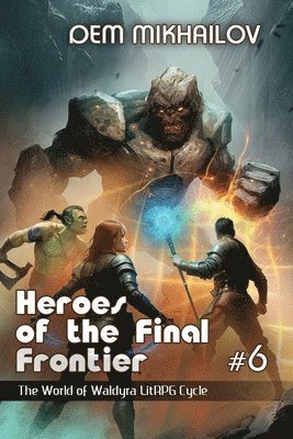 Dem Mikhailov - Heroes of the Final Frontier (Book #6), Häftad