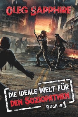 bokomslag Die ideale Welt fr den Soziopathen (Buch 1)