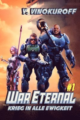 War Eternal - Krieg in alle Ewigkeit (Buch 1) 1