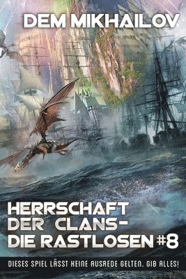 bokomslag Herrschaft der Clans - Die Rastlosen (Buch 8)