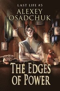 bokomslag The Edges of Power (Last Life Book #5)