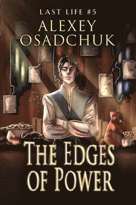 The Edges of Power (Last Life Book #5) 1