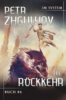 Petr Zhgulyov - Rückkehr (Im System Buch #6), Häftad