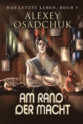 Alexey Osadchuk - Am Rand der Macht (Das letzte Leben Buch 5), Häftad