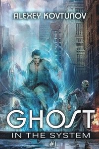 bokomslag Ghost in the System (Book 1)