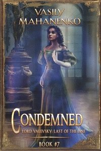 bokomslag Condemned Book 7: A Progression Fantasy LitRPG Series