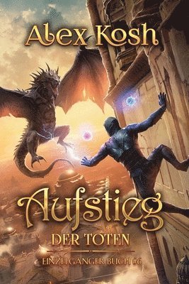 Aufstieg der Toten (Einzelgänger Buch 6): LitRPG-Serie 1