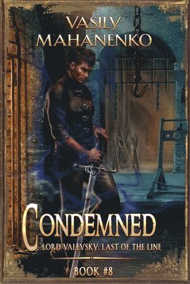 Condemned Book 8: A Progression Fantasy LitRPG Series 1