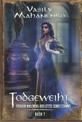 bokomslag Todgeweiht Buch 7: Eine LitRPG-Serie