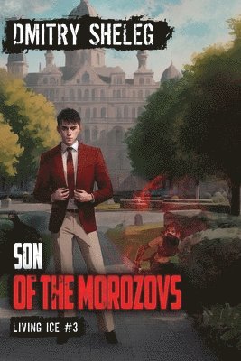 Dmitry Sheleg - Son of the Morozovs (Living Ice Book 3), Häftad