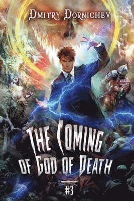 bokomslag The Coming of God of Death (Book 3): A Portal Progression Fantasy Series