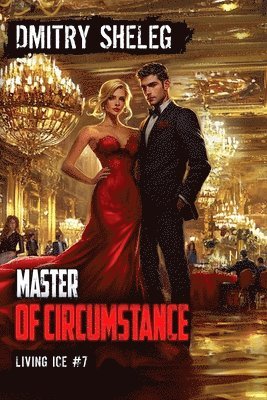 Dmitry Sheleg - Master of Circumstance (Living Ice Book 7), Häftad