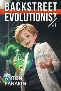 bokomslag Backstreet Evolutionist (Book 1)