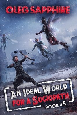 Oleg Sapphire - Ideal World for a Sociopath (Book 5), Häftad