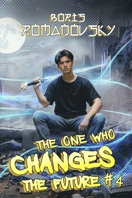 One Who Changes the Future (Book #4)