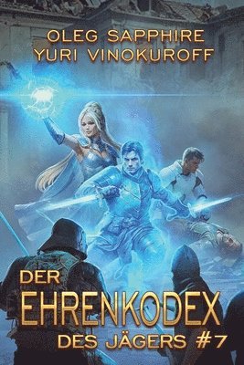 Der Ehrenkodex des Jägers (Buch 7): Eine fortlaufende Fantasy-Buchreihe