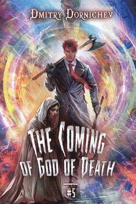 The Coming of God of Death (Book 5): A Portal Progression Fantasy Series