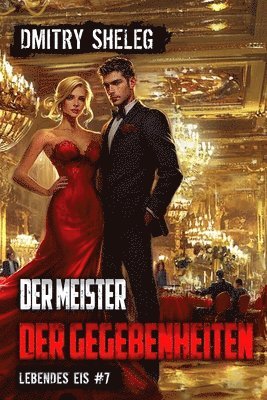 Dmitry Sheleg - Meister der Gegebenheiten (Lebendes Eis Buch 7), Häftad