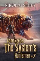 Nikolai Skiba - Gamekeeper: The System's Huntsman (Book #7): A Progression Fantasy Survival Series, Häftad