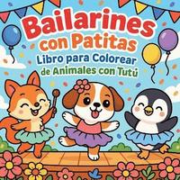 bokomslag Bailarines con Patitas - Libro para Colorear de Animales con Tutù