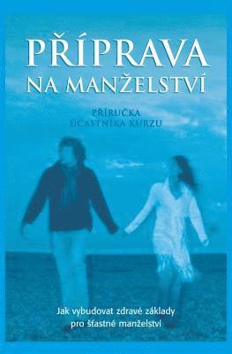 bokomslag Marriage Preparation Course Guest Manual, Czech Editon