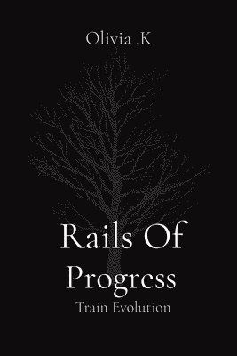 Rails Of Progress 1