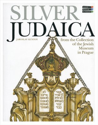 Silver Judaica  From the Collection of the Jewish Museum in Prague 1
