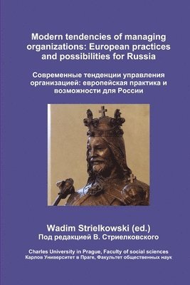 Wadim Strielkowski - Modern tendencies of managing organizations, Häftad