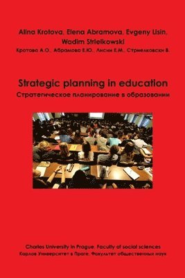 Wadim Strielkowski, Alina Krotova, Elena Abramova - Strategic planning in education, Häftad