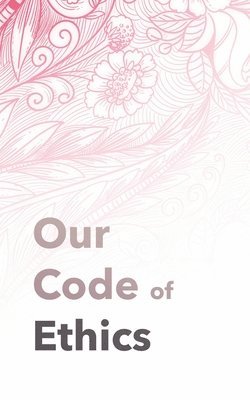 Erickson Institute - Our Code of Ethics, Häftad