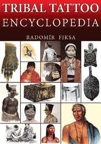 bokomslag Tribal Tattoo Encyclopedia