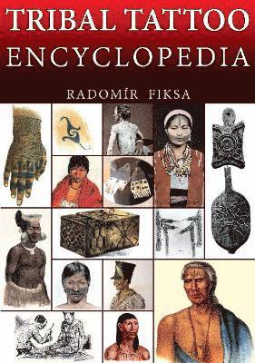 Radomir Fiksa - Tribal Tattoo Encyclopedia, Häftad