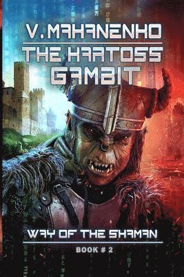 Vasily Mahanenko - The Kartoss Gambit (The Way of the Shaman Book #2), Häftad