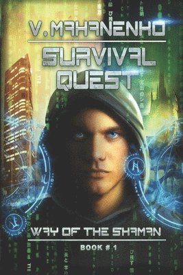 Vasily Mahanenko - Survival Quest (The Way of the Shaman Book #1), Häftad