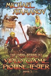 bokomslag Video Game Plotline Tester (The Dark Herbalist Book #1): LitRPG series