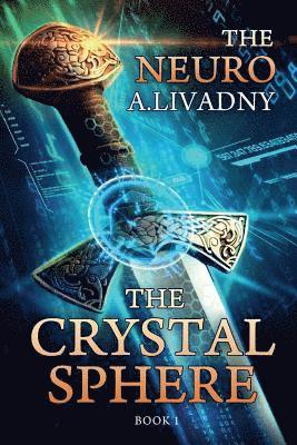 Andrei Livadny - The Crystal Sphere (The Neuro Book #1): LitRPG Series, Häftad