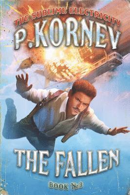 bokomslag The Fallen (The Sublime Electricity Book #3)