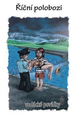 Ricni Polobozi: Vodacke Povidky