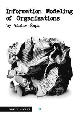 Vaclav Repa - Information Modeling of Organizations, Häftad