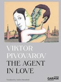bokomslag Viktor Pivovarov. The Agent in Love
