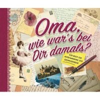 Oma, wie war's bei Dir damals? 1